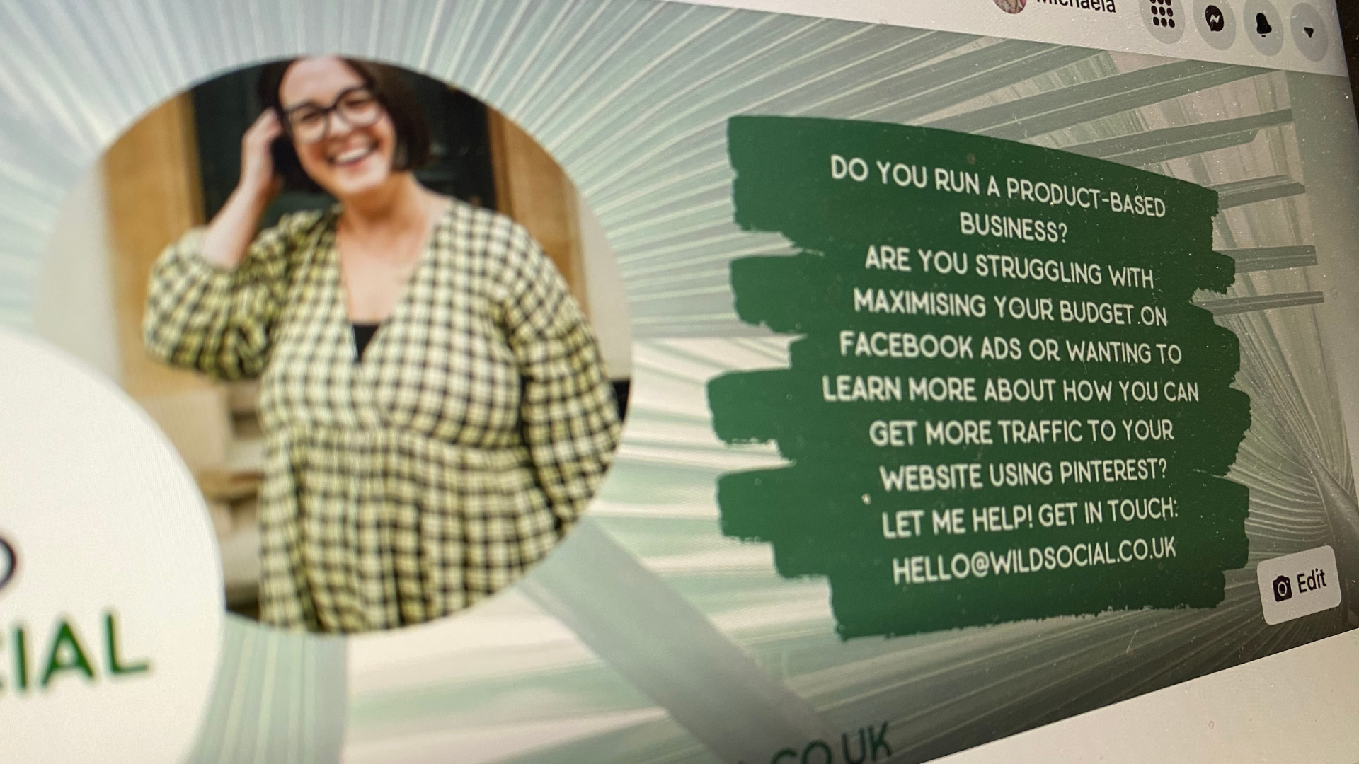 Get started with Facebook ads. Imnage shows a computer screen with a smiling woman and a Facebook cover describing services run by Wild Social.